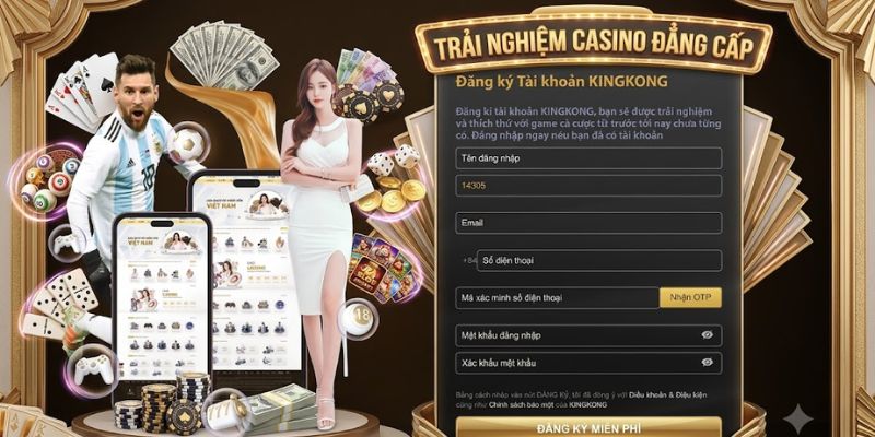 Hướng Dẫn Đăng Ký KINGKONG: Tạo Tài Khoản Nhận Ưu Đãi Lớn